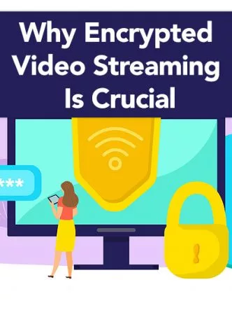 Encrypted Video Streaming